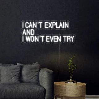 I can't Explain and I Won't Even Try Neon - Makkar & Brothers