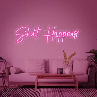 Shit Happens Neon Sign - Makkar & Brothers