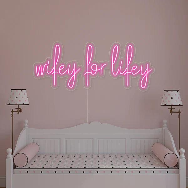 Wifey for lifey Neon Sign - Makkar & Brothers