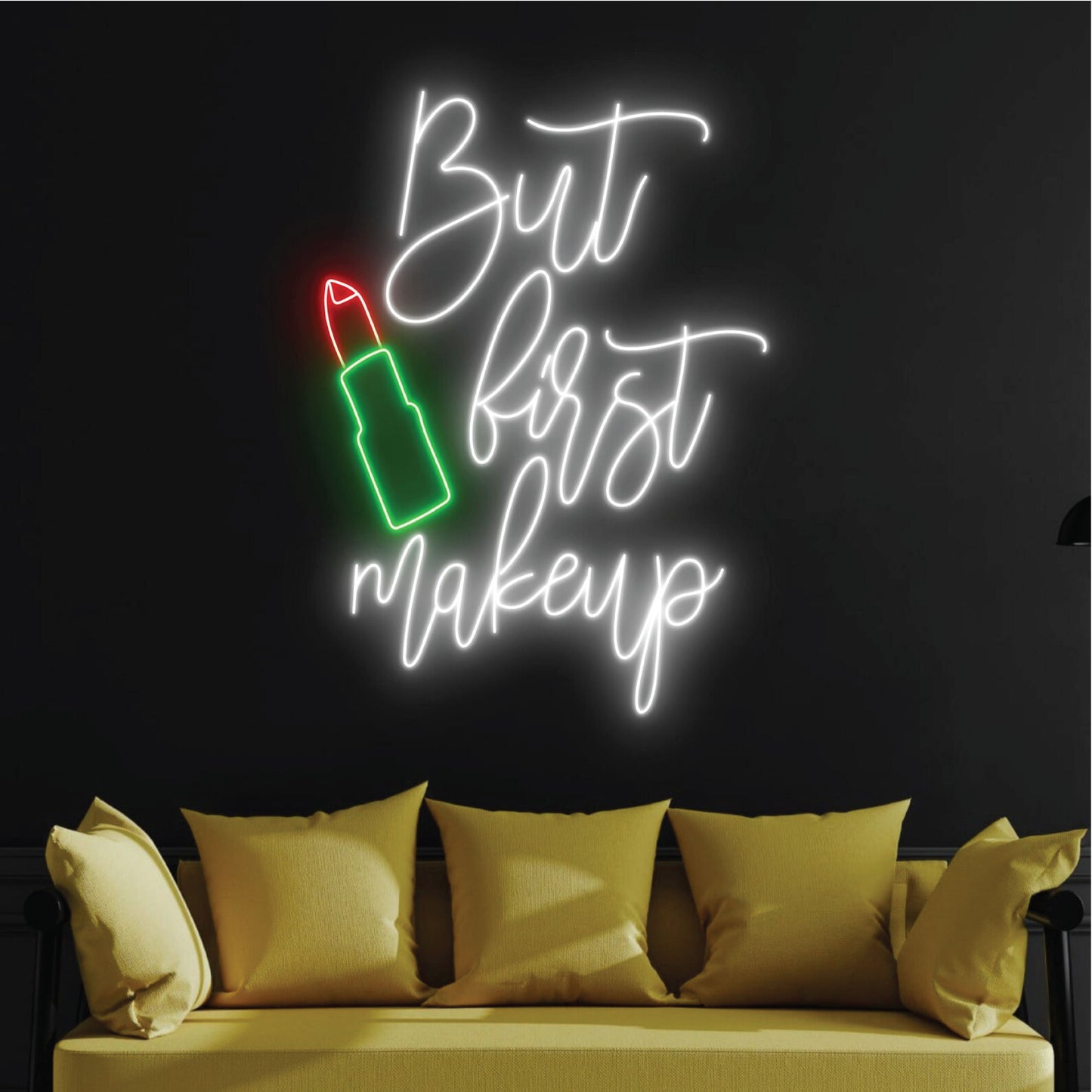 But First Makeup Neon Sign