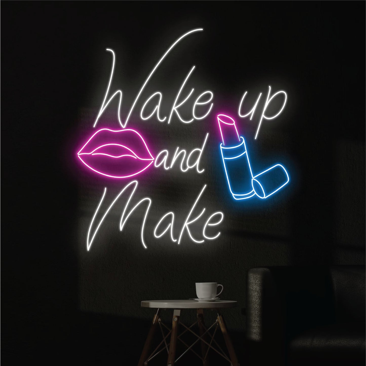 Wake up and Make up Neon