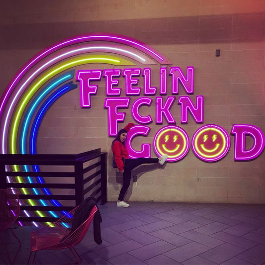 Feelin Fckn Good Neon Sign