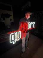 Dont Quit Neon Sign