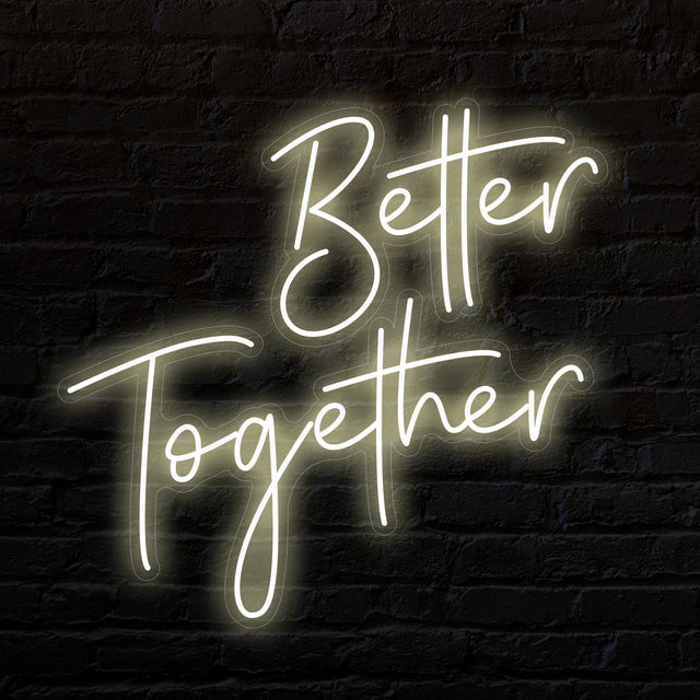 Better Together Neon Sign