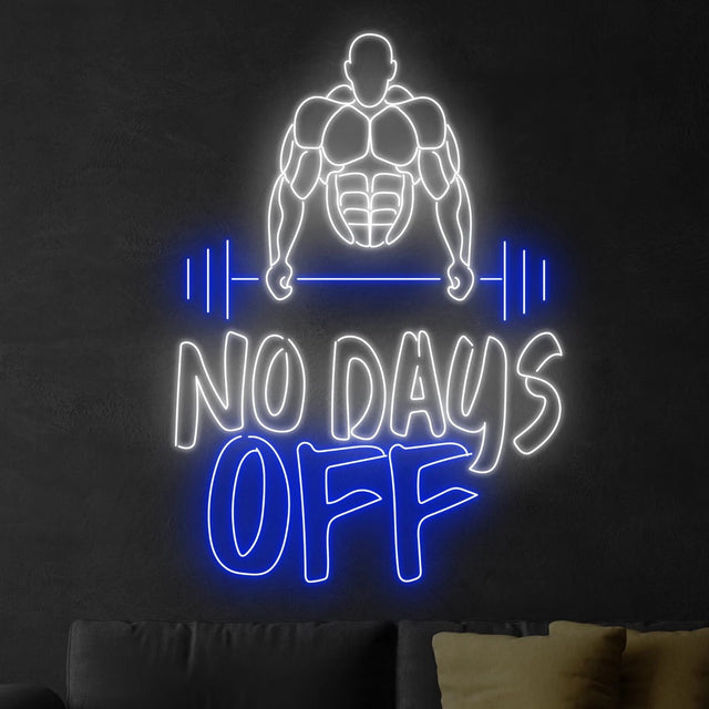 No Days Off Neon Sign
