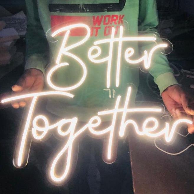 Better Together Neon Sign - Makkar & Brothers