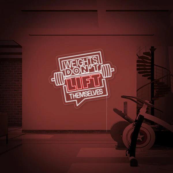 Weights Don't Lift Themselves Neon Sign 36 inches | Neon for Gym |